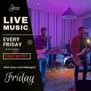 The George Inn hosts Live Bands every Friday night from 8.30pm to 11.00pm